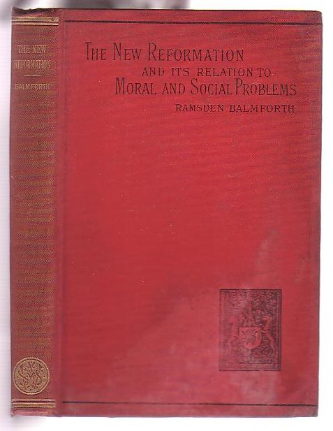 The New Reformation and its relation to Moral and Social Problems