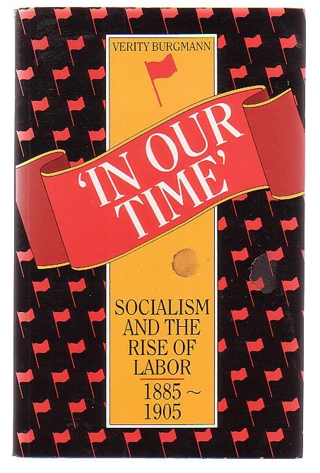 'In Our Time': Socialism and the Rise of Labor, 1885-1905