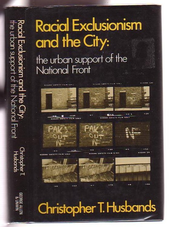 Racial Exclusionism and the City: the Urban Support of the National Front