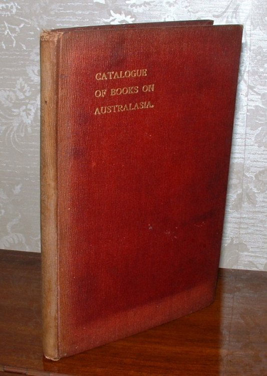 Catalogue of Books Relating to Australasia Malaysia, Polynesia, the Pacific Coast of America and the South Seas on Sale At the Prices Affixed by Francis Edwards [Edwards's Australasian Catalogue]