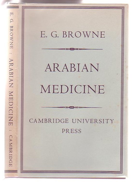 Arabian Medicine The FitzPatrick Lectures delivered at the College of Physicians in November 1919 and November 1920