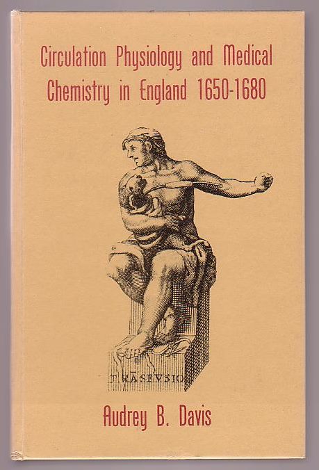 Circulation Physiology and Medical Chemistry in England 1650-1680