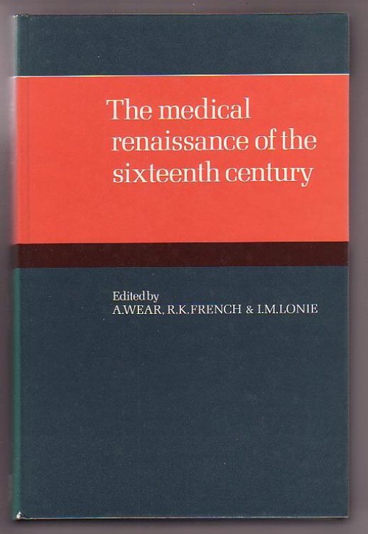 The Medical Renaissance of the Sixteenth Century