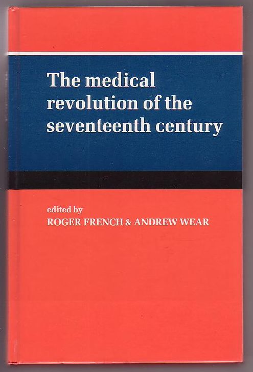 The Medical Revolution of the Seventeenth Century