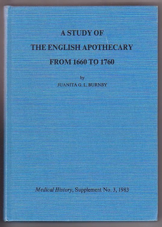 A Study of the English Apothecary from 1660 to 1760
