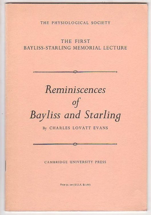 Reminiscences of Bayliss and Starling Delivered on 22 March 1963 At University College, London