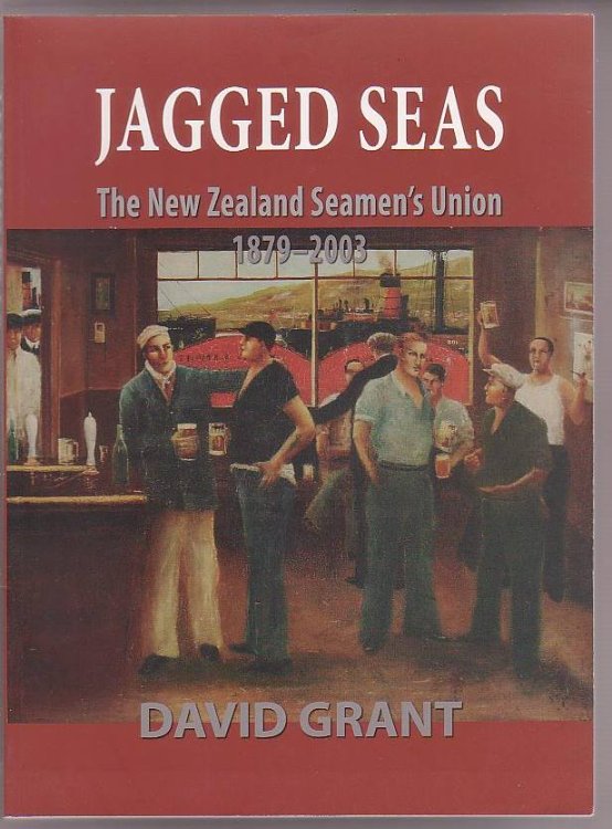 Jagged Seas: The New Zealand Seamen's Union 1879-2003