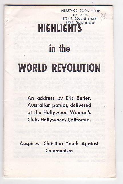 Highlights in the World Revolution: An address by Eric Butler, Australian patriot, delivered at the Hollywood Woman's Club, Hollywood, California