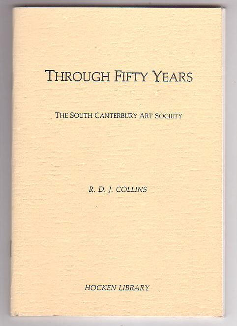 Image for Through Fifty Years: The Early Decades of The South Canterbury Art Society Through Fifty Years: The Early Decades of The South Canterbury Art Society