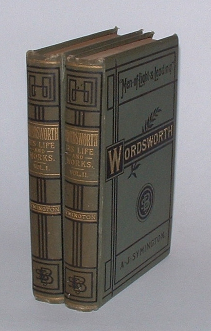 William Wordsworth: A Biographical Sketch, with Selections from his Writings in Poetry and Prose [Two volumes]