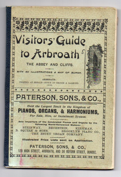 Visitors' Guide to Arbroath and Neighbourhood. With Numerous Photographic Reproductions, Map of the Burgh, &c.