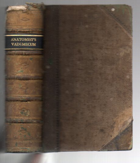 The Anatomist's Vademecum: A System of Human Anatomy [vade mecum]