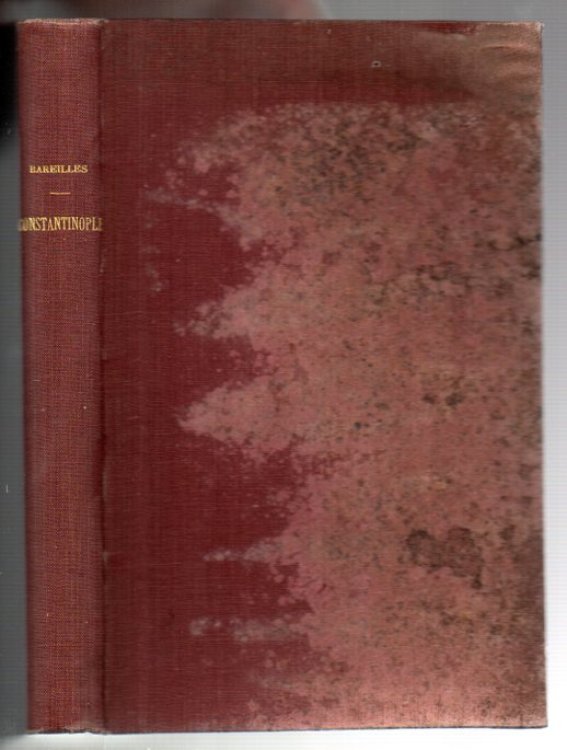 Constantinople: Ses Cites Franques et Levantines (Pera - Galata - Banlieue)