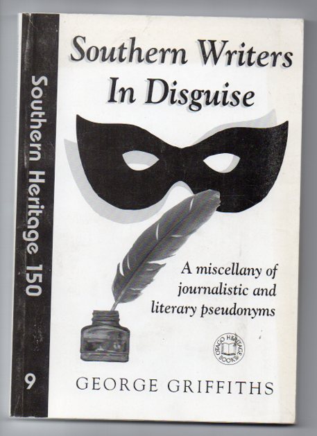 Southern Writers in Disguise: A Miscellany of Journalistic and Literary Pseudonyms