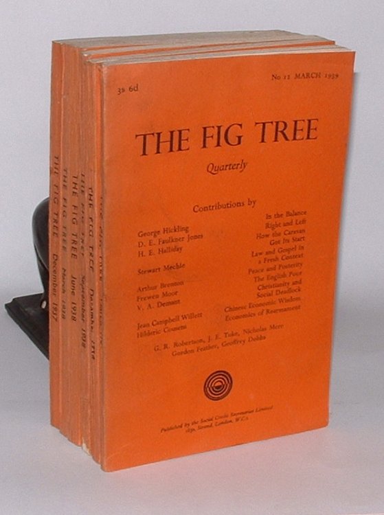 The Fig Tree: A Douglas Social Credit Quarterly Review. Numbers 7 to 12, December 1937 - March 1939.
