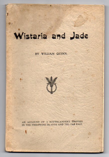 Wistaria And Jade: An Account of a Southlander's Travels in the Philippine Islands and the Far East