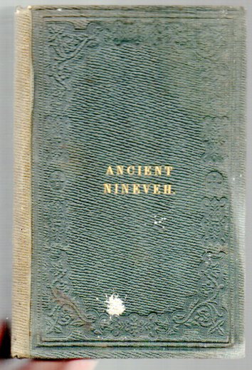 Ancient Nineveh: A Story for the Young. With Numerous Illustrations