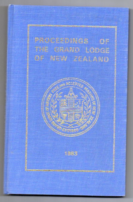 Proceedings of Grand Lodge of Antient, Free and Accepted Masons of New Zealand for the year 1982-1983