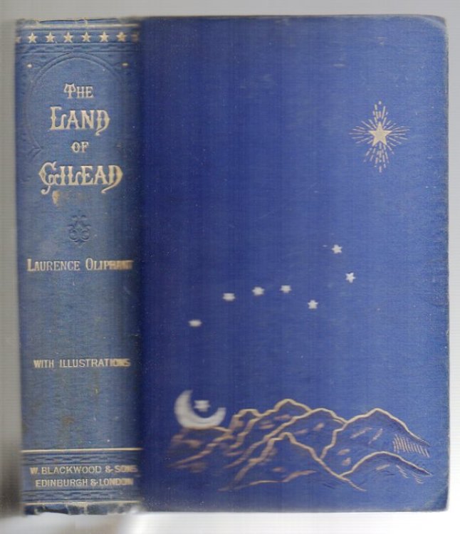 The Land of Gilead with Excursions in Lebanon