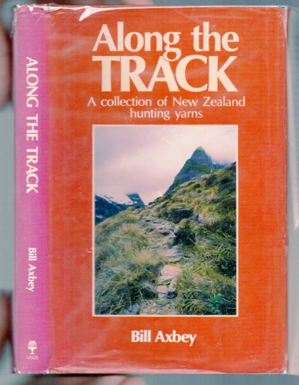 Along the Track: A Collection of New Zealand Hunting Yarns