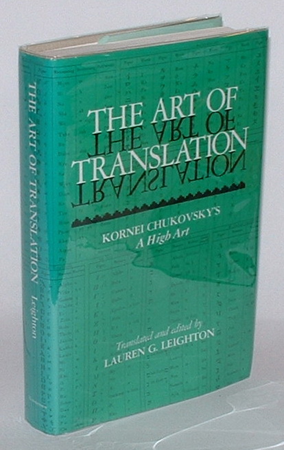 The Art of Translation: Kornei Chukovsky's ' A High Art'