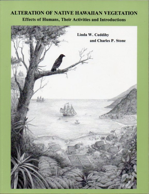 Alteration of Native Hawaiian Vegetation: Effects of Humans, their Activities and Introductions