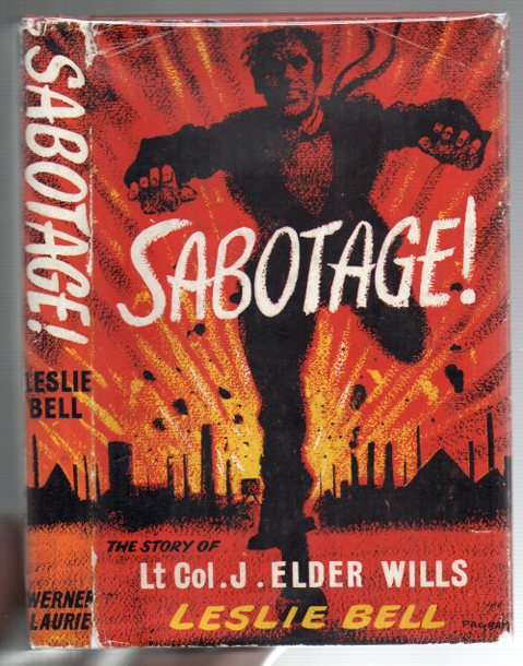 Sabotage! The Story of Lt-Col J. Elder Wills
