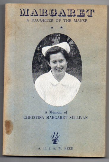 Margaret: a Daughter of the Manse February, 1929 - April - 1948. [Cover subtitle: 