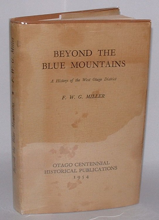 Beyond the Blue Mountains: A History of the West Otago District