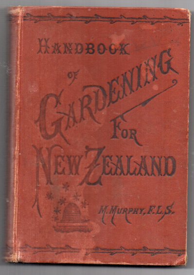 Handbook Of Gardening For New Zealand With Chapters On Poultry & Bee-Keeping