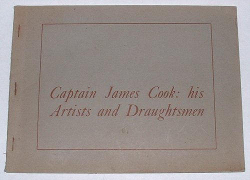Image for Captain James Cook: his Artists and Draughtsmen (Exhibition Catalogue) Captain James Cook: his Artists and Draughtsmen (Exhibition Catalogue)