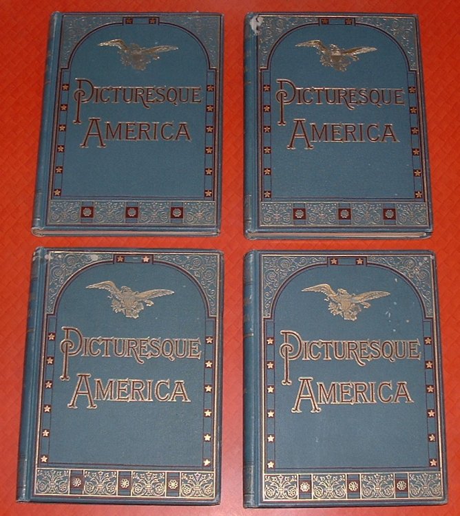 Picturesque America: A Delineation by Pen and Pencil of The Mountains Rivers Lakes Forests Waterfalls Shores Caons Valleys Cities and Other Picturesque Features of the United States with Illustrations on Steel and Wood by Eminent American Artists
