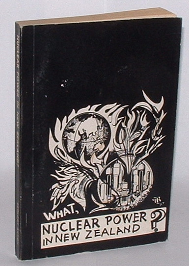 Nuclear Power for New Zealand Submission presented to the Royal Commission on Nuclear Power Generation in New Zealand