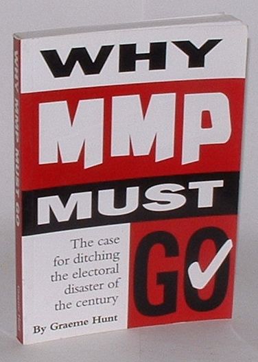 Why MMP Must Go: The case for ditching the electoral disaster of the century