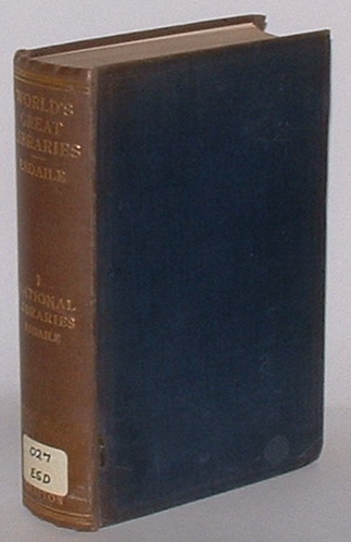 National Libraries of the World: Their History, Administration and Public Services