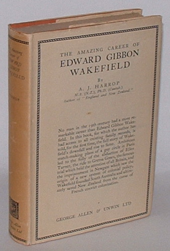The Amazing Career of Edward Gibbon Wakefield