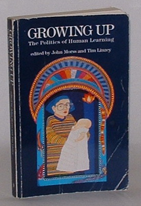 Growing Up: The Politics of Human Learning