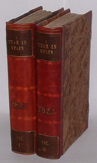 A Year in Spain. In Two Volumes.