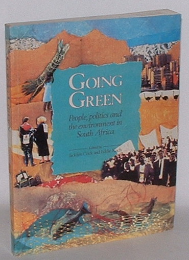 Going Green: People, Politics and the Environment in South Africa