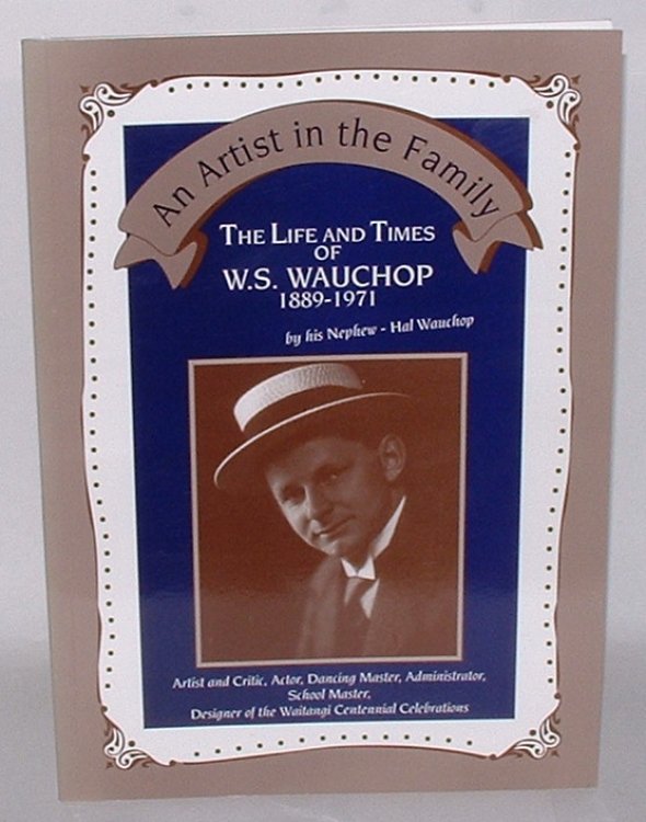 An Artist in the Family: The Life and Times of W. S. Wauchop 1889-1971