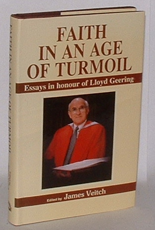 Faith in an Age of Turmoil: Essays in Honour of Lloyd Geering