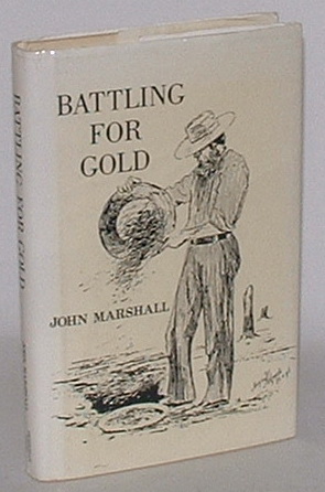 Battling for Gold, or Stirring Incidents of Goldfields Life in West Australia