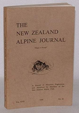 The New Zealand Alpine Journal. June, 1958. Vol. XVII. No. 45.