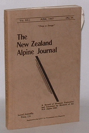 The New Zealand Alpine Journal. June, 1947. Vol. XII. No. 34.