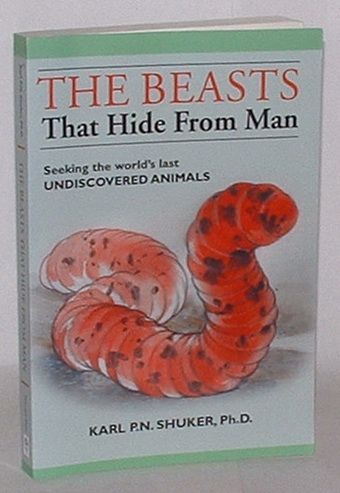 The Beasts that Hide from Man: Seeking the World's Last Undiscovered Animals