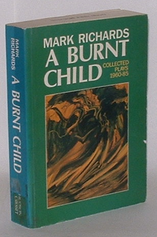 A Burnt Child: Collected Plays (1960-85)