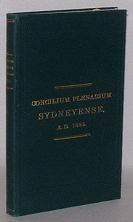 Acta Et Decreta Concilii Plenarii Australasiae, Habiti Apud Sydney A.D. 1885, A Sancta Sede Recognita.