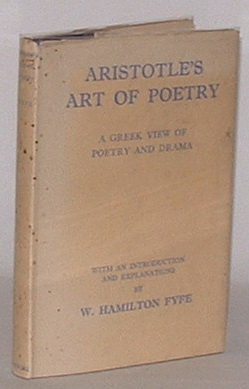 Aristotle's Art of Poetry: A Greek View of Poetry and Drama