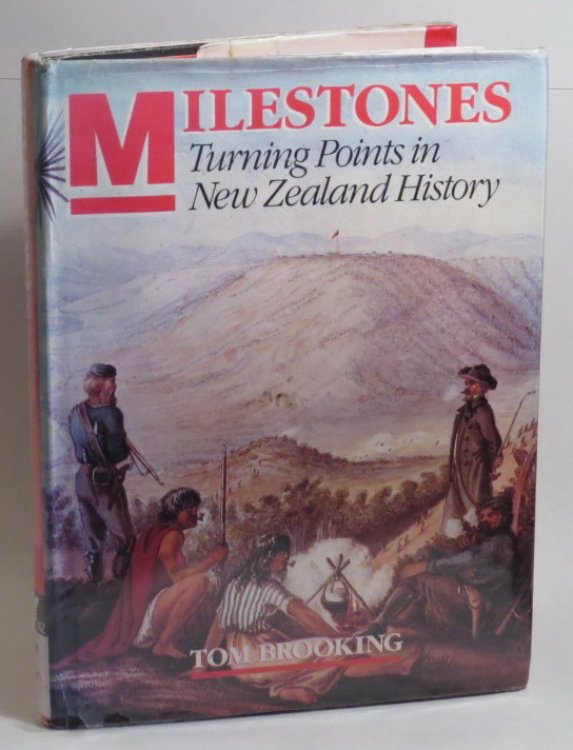 Milestones: Turning Points in New Zealand History