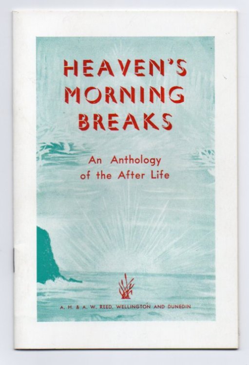 Heaven's Morning Breaks: An Anthology of the After Life